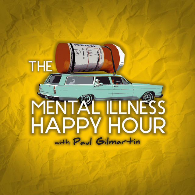 the mental illness happy hour best mental health podcasts